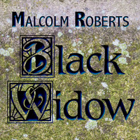 Malcolm Roberts - Black Widow