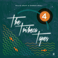 Willie Graff & Darren Eboli - The Tribeca Tapes 4