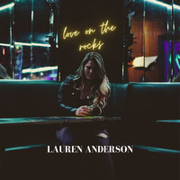 Lauren Anderson - Love on the Rocks (Explicit)