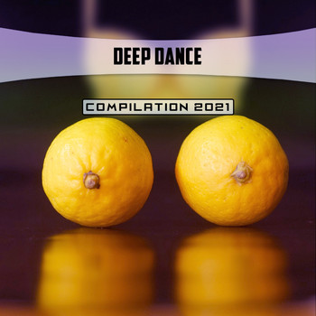 Various Artists - Deep Dance Compilation 2021