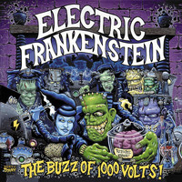 Electric Frankenstein - The Buzz Of A Thousand Volts