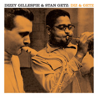 Dizzy Gillespie, Stan Getz - Diz & Getz (Bonus Track Version)