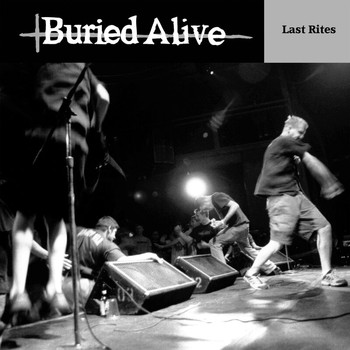 Buried Alive - Last Rites (Explicit)