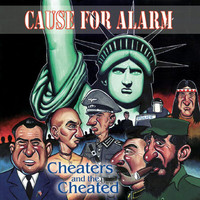 Cause For Alarm - Cheaters And The Cheated