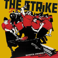 The Strike - Shots Heard Round The World