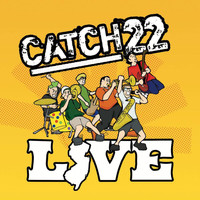 Catch 22 - Catch 22 Live (At The Downtown, Farmingdale, NY / August 30, 2004 [Explicit])