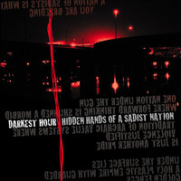 Darkest Hour - Hidden Hands Of A Sadist Nation (Explicit)