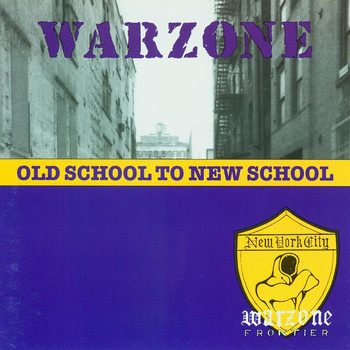 Warzone - Old School To New School (Explicit)