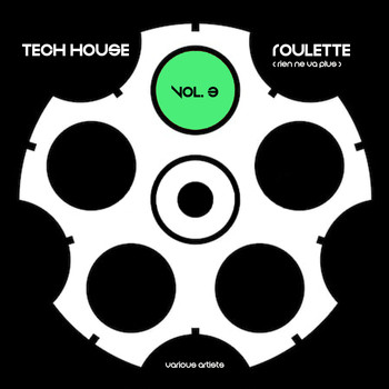 Various Artists - Tech House Roulette (Rien ne va plus), Vol. 3