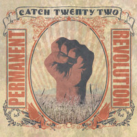 Catch 22 - Permanent Revolution