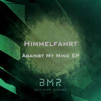 Himmelfahrt - Against My Mind