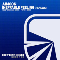 Aimoon - Ineffable Feeling (Remixes)
