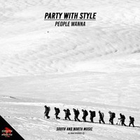 Party With Style - People Wanna