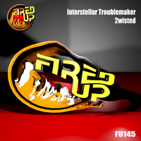 Interstellar Troublemaker - 2wisted