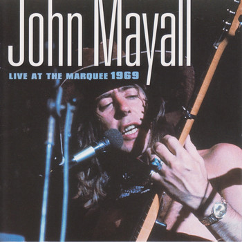 John Mayall - Live at the Marquee 1969