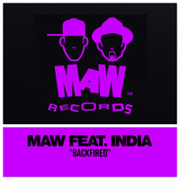MAW Feat. India - Backfired