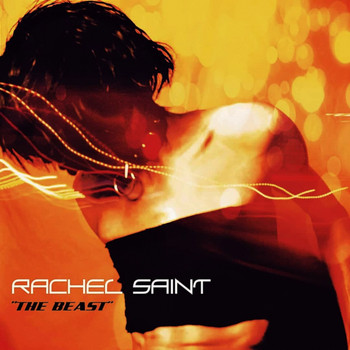 Rachel Saint - The Beast (Explicit)