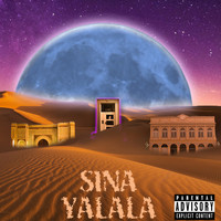 Sina - Yalala (Explicit)