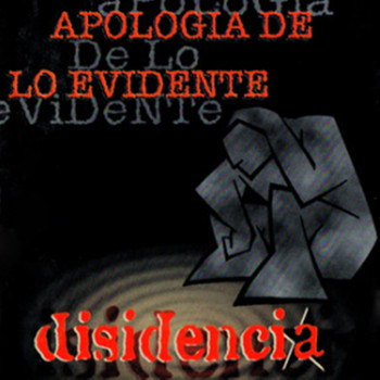 Disidencia - Apología de Lo Evidente (Explicit)