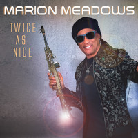 Marion Meadows - Twice As Nice