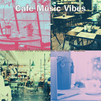 Cafe Music Vibes - Music for Afternoon Coffee - Guitar