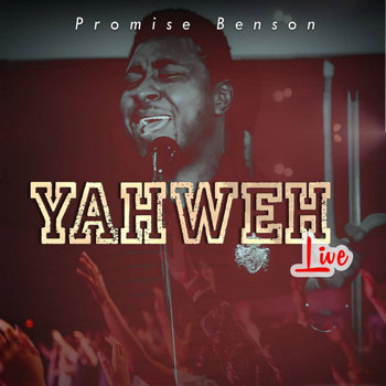 Promise Benson - Yahweh (Live)