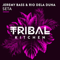 Jeremy Bass & Rio Dela Duna - Seta