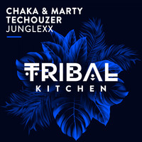 Chaka & Marty & TecHouzer - Junglexx