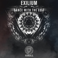 Exilium - Dance with the Edit (Extended Mix)