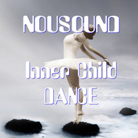 NOUSOUND - Inner Child Dance