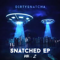 DirtySnatcha - Snatched, Vol. 2 (Explicit)