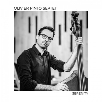 Olivier Pinto Septet - Serenity