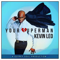 Kevin Leo - Your Superman