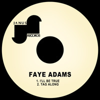 Faye Adams - I'll Be True / Tag Along