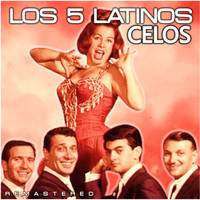 Los 5 Latinos - Celos (Remastered)