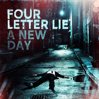 Four Letter Lie - A New Day (Explicit)