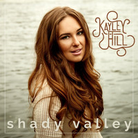 Kayley Hill - Shady Valley