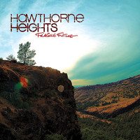 Hawthorne Heights - Fragile Future (Bonus Track Version)