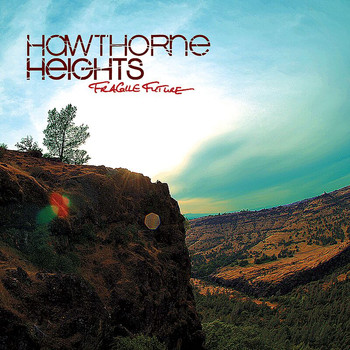 Hawthorne Heights - Fragile Future (Bonus Track Version)