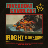 Riverboat Gamblers - Right Down the Line