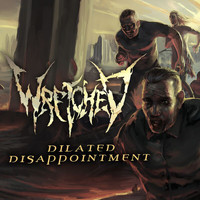 Wretched - Dilated Disappointment