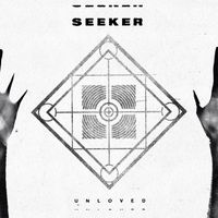 Seeker - Unloved (Explicit)