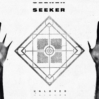 Seeker - Unloved (Explicit)