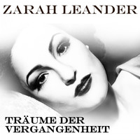 Zarah Leander - Träume der Vergangenheit