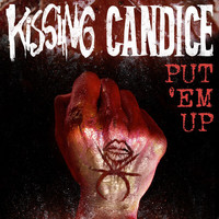 Kissing Candice - Put 'Em Up