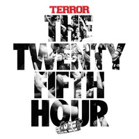 Terror - The 25th Hour (Explicit)