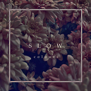 Colours - Slow