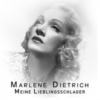 Marlene Dietrich - Meine Lieblingsschlager