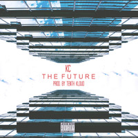 KC - The Future (Explicit)