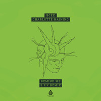 BCee, Charlotte Haining - Remind Me (S.P.Y Remix)